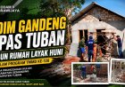 Kodim Gandeng Lapas Tuban Bangun Rumah Layak Huni dalam Program TMMD Ke-128